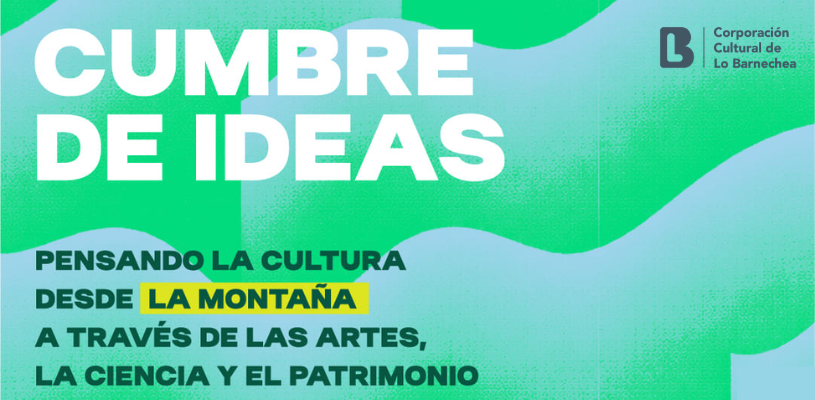 Cumbre Ideas - Corporación Cultural de Lo Barnechea
