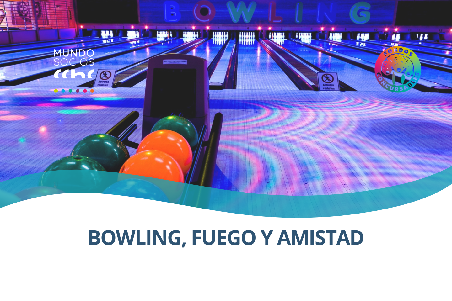 Bowling, fuego y amistad
