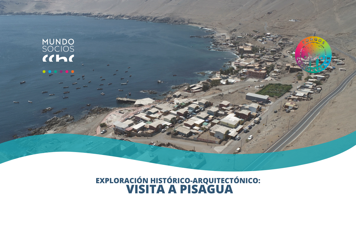 Exploración histórico-arquitectónico: visita a Pisagua